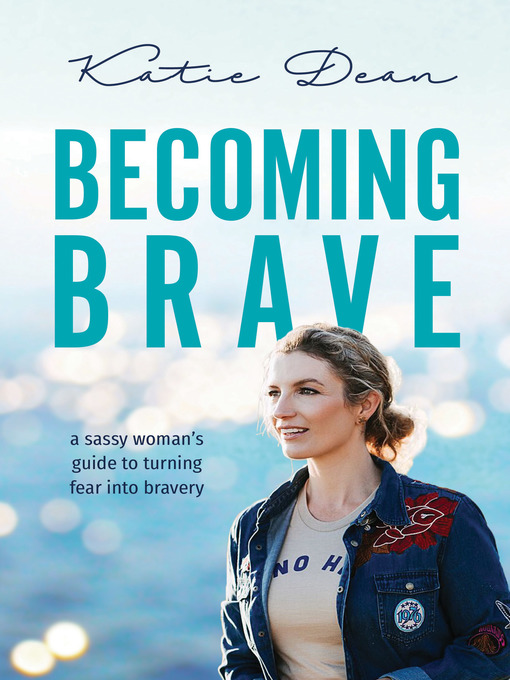 Title details for Becoming Brave by Katie Dean - Available